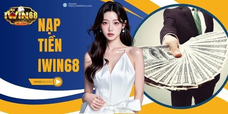 nạp tiền IWIN68