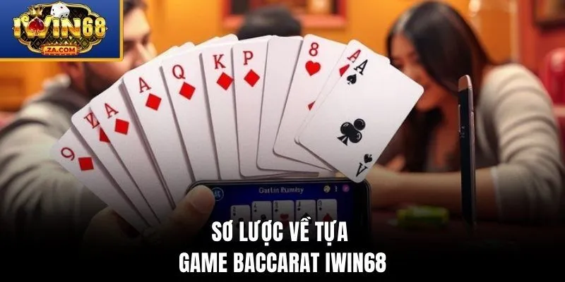 Thông tin về tựa game baccarat IWIN68